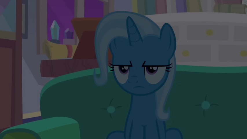 Trixie isn't happy